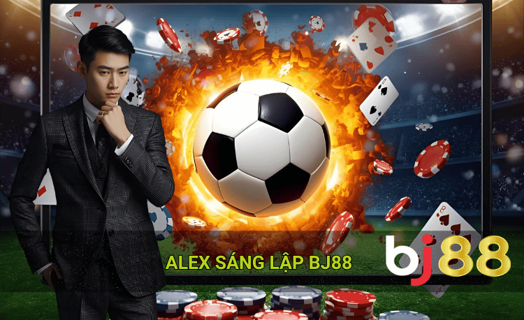 Alex sáng lập Bj88 và định hướng tương lai