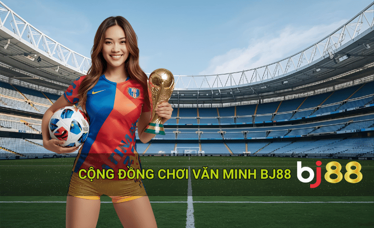 Chơi có trách nhiệm BJ88