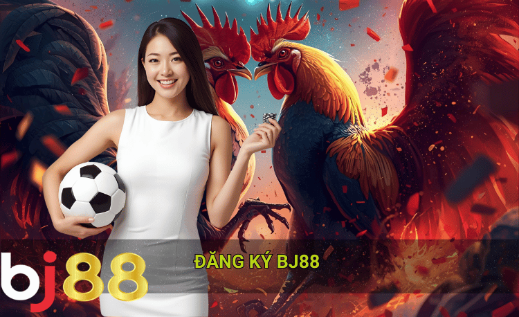 Đăng ký Bj88