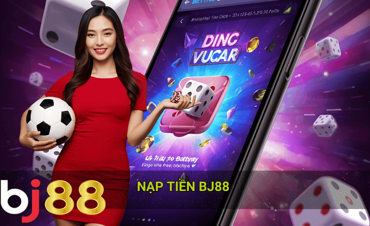Hướng dẫn nạp tiền BJ88