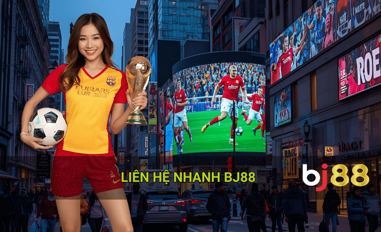 Liên hệ CSKH Bj88